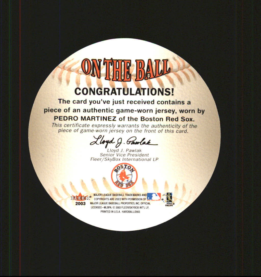 2003 Fleer Hardball On the Ball Game Used #PM Pedro Martinez Jsy back image