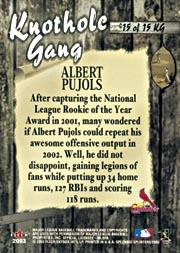 2003 Fleer Splendid Splinters Knothole Gang #15 Albert Pujols back image