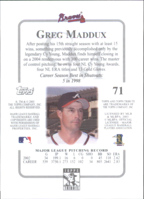 2003 Topps Tribute Contemporary #71 Greg Maddux back image