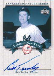2003 Upper Deck Yankees Signature Pride of New York Autographs #BT Bob Turley