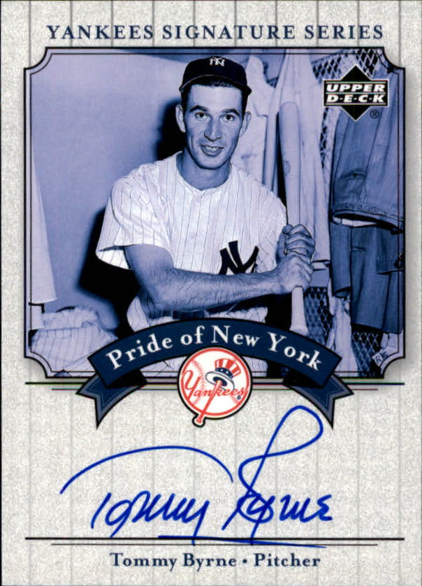 2003 Upper Deck Yankees Signature Pride of New York Autographs #TB Tommy Byrne
