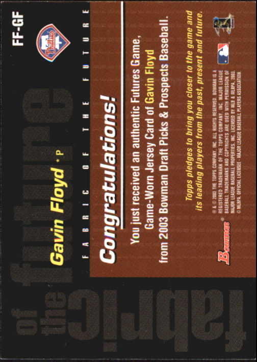 2003 Bowman Draft Fabric of the Future Jersey Relics #GF Gavin Floyd E back image