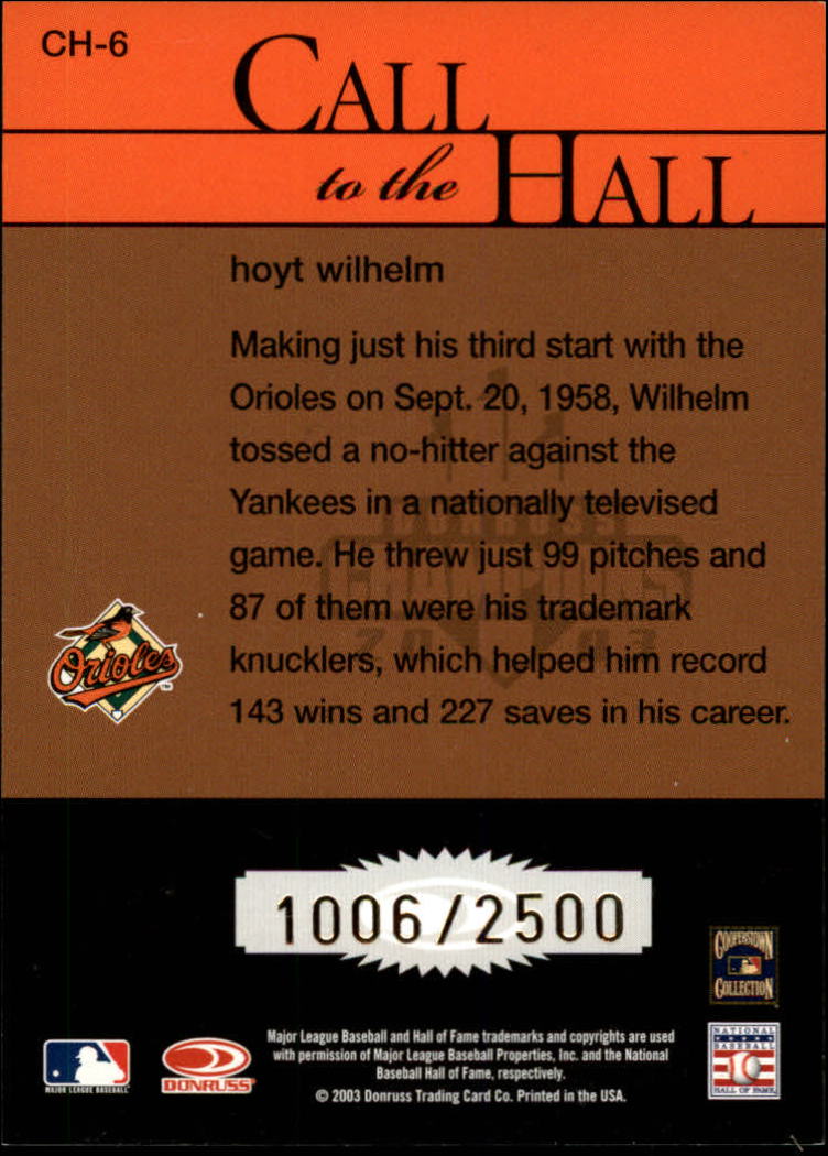 2003 Donruss Champions Call to the Hall #6 Hoyt Wilhelm back image