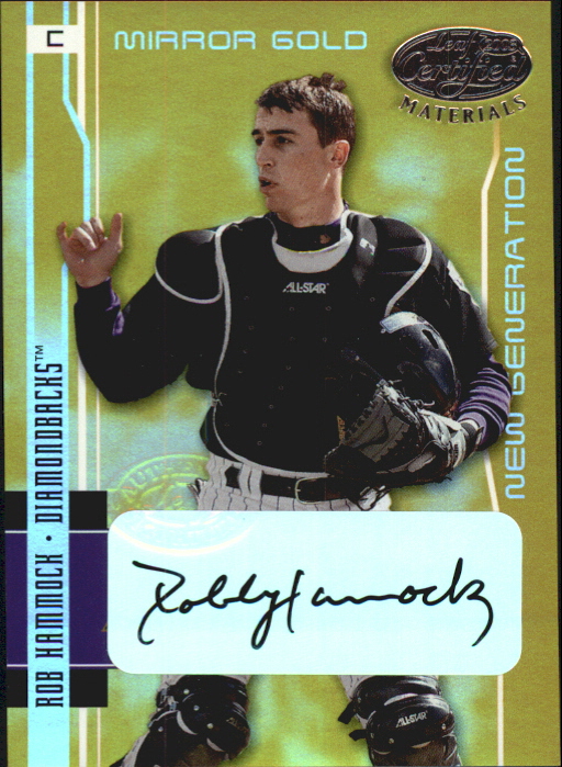 2003 Leaf Certified Materials Mirror Gold Autographs #238 Rob Hammock NG/25