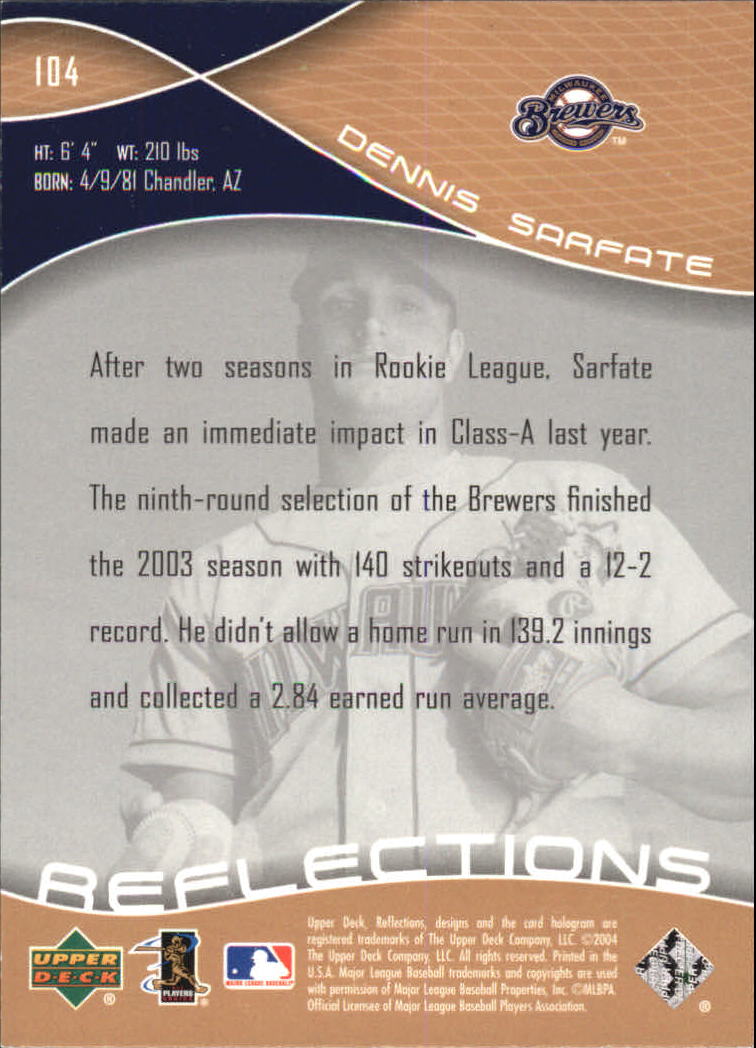 2004 Reflections #104 Dennis Sarfate RC back image