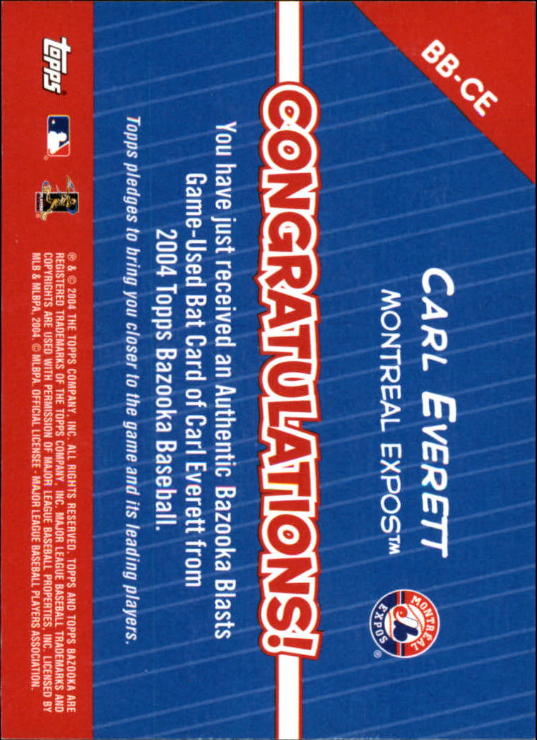 2004 Bazooka Blasts Bat Relics #CE Carl Everett B