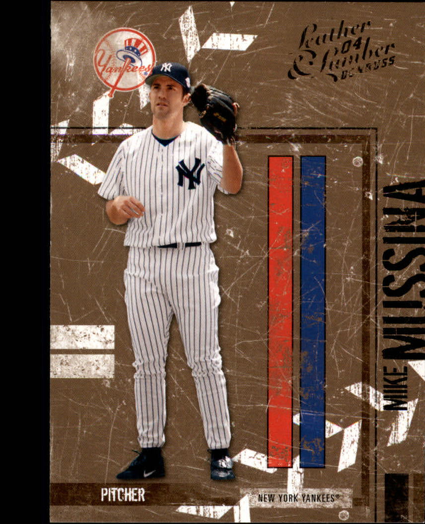 2004 Leather and Lumber #102 Mike Mussina