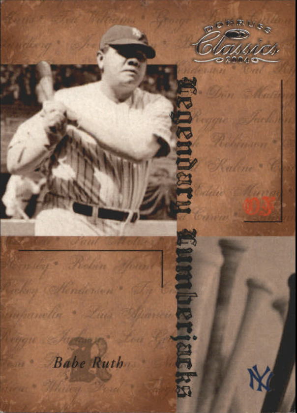 2004 Donruss Classics Legendary Lumberjacks #59 Babe Ruth