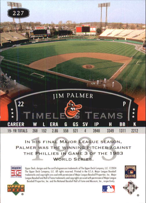 2004 UD Legends Timeless Teams #227 Jim Palmer 83 back image