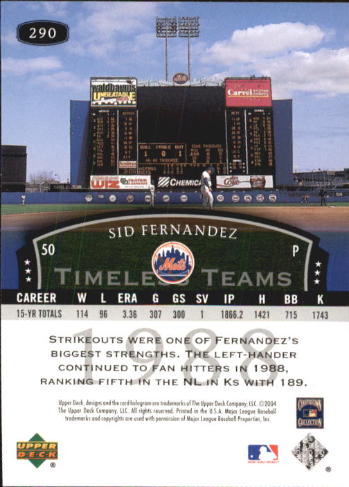 2004 UD Legends Timeless Teams #290 Sid Fernandez 88 back image