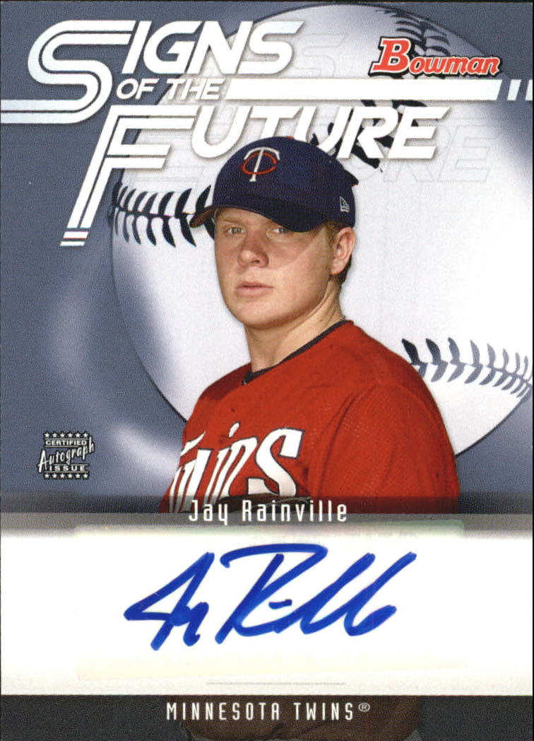 2005 Bowman Signs of the Future #JR Jay Rainville C