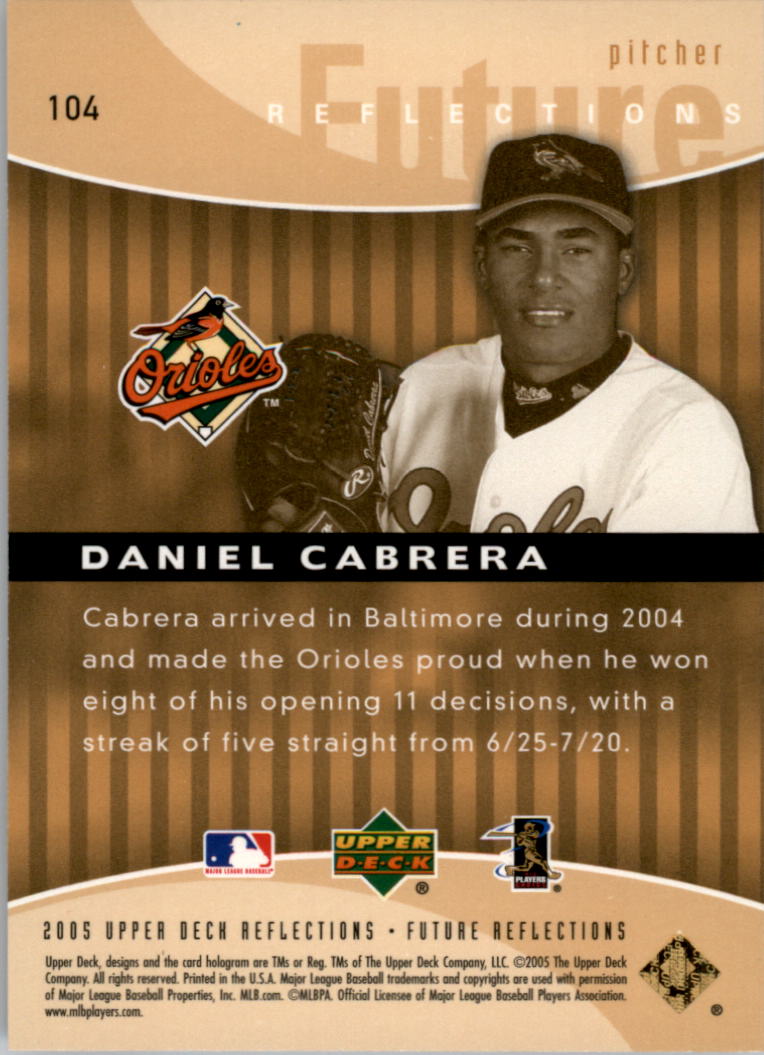 2005 Reflections #104 Daniel Cabrera FUT back image