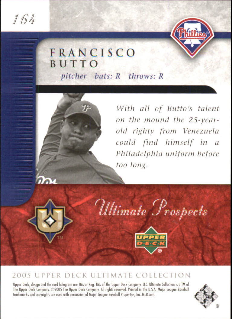 2005 Ultimate Collection #164 Francisco Butto UP RC back image