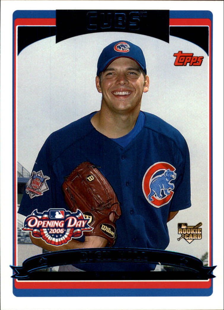 2006 Topps Opening Day #158 Rich Hill (RC)