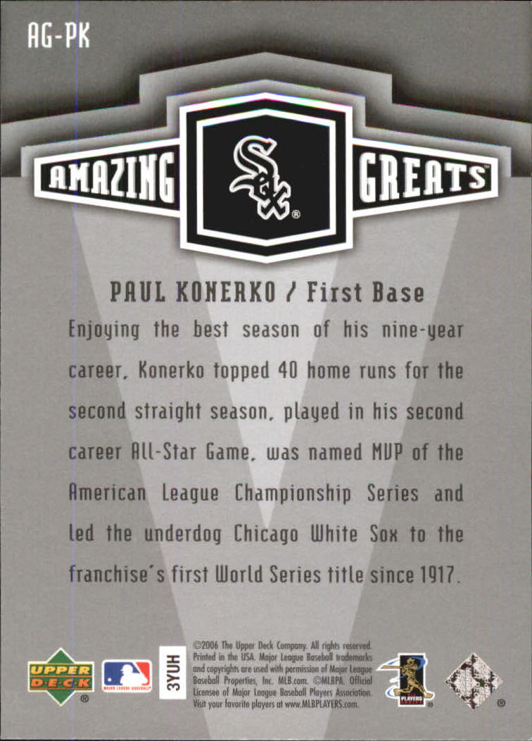 2006 Upper Deck Amazing Greats #PK Paul Konerko back image