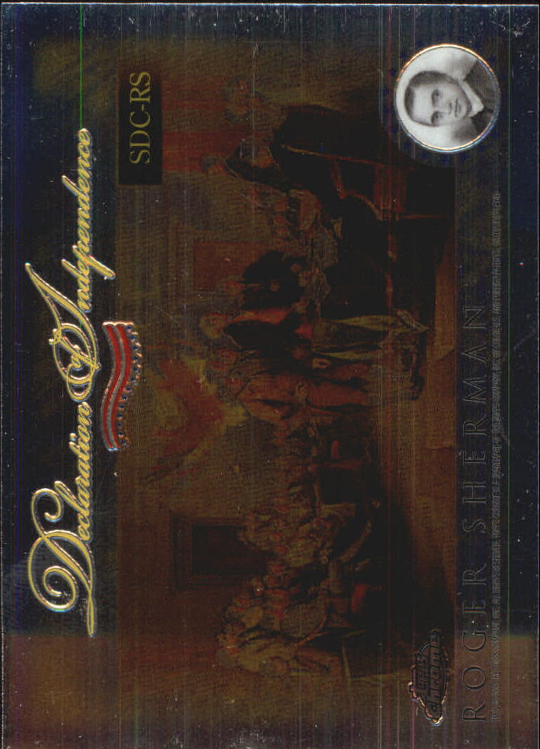 2006 Topps Chrome Declaration of Independence #RS Roger Sherman