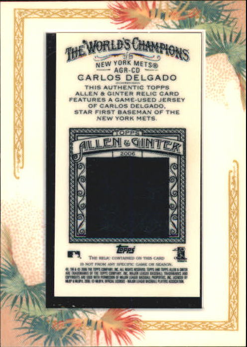 2006 Topps Allen and Ginter Relics #CD Carlos Delgado Jsy F back image
