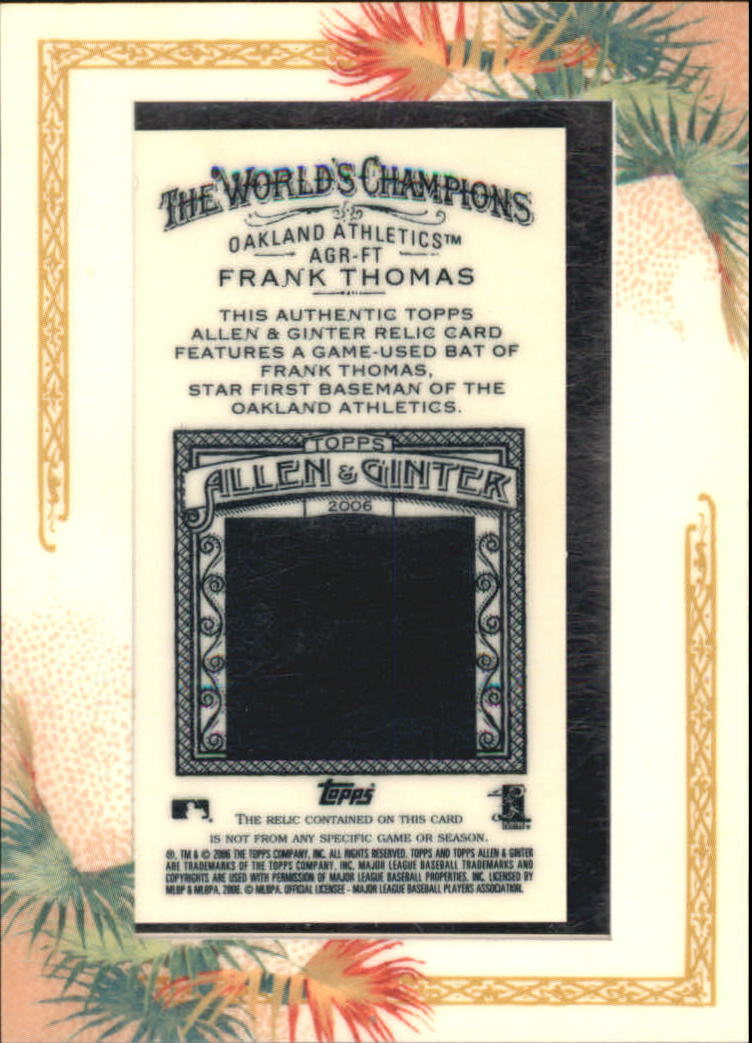 2006 Topps Allen and Ginter Relics #AGRFT Frank Thomas Bat F back image