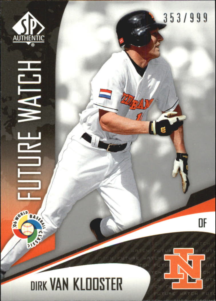 2006 SP Authentic WBC Future Watch #78 Dirk Klooster