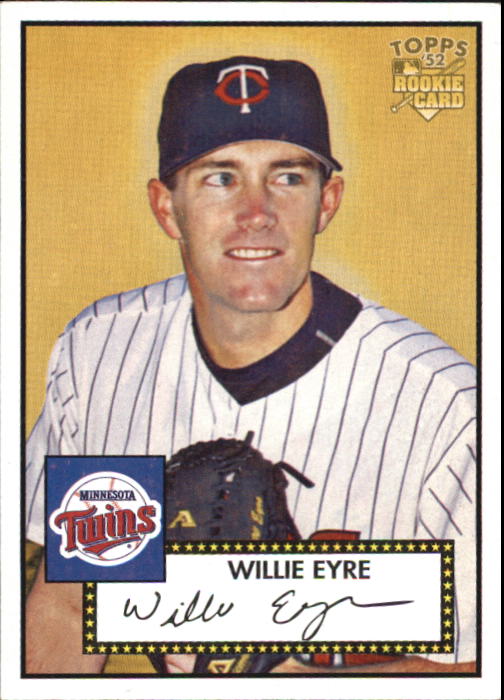 2006 Topps '52 #83 Willie Eyre (RC)