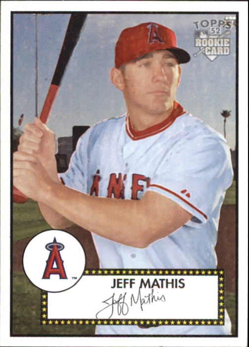 2006 Topps '52 #122 Jeff Mathis (RC)