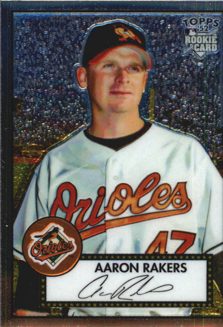 2006 Topps '52 Chrome #51 Aaron Rakers - NM-MT - Southpaw Cards ...