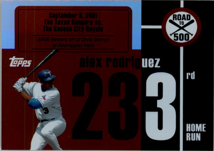 2007 Topps Alex Rodriguez Road to 500 #ARHR233 Alex Rodriguez