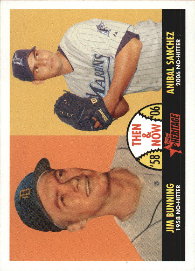 2007 Topps Heritage Then and Now #TN9 Jim Bunning/Anibal Sanchez
