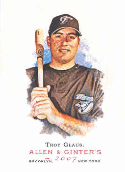 2007 Topps Allen and Ginter #185 Troy Glaus