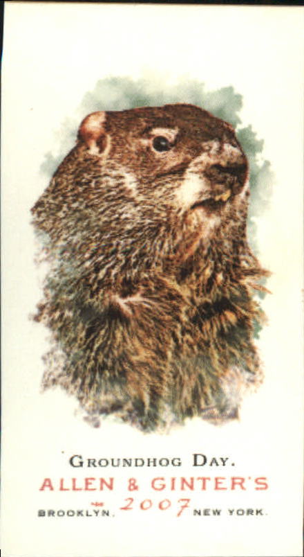 2007 Topps Allen and Ginter Mini #183 Groundhog Day