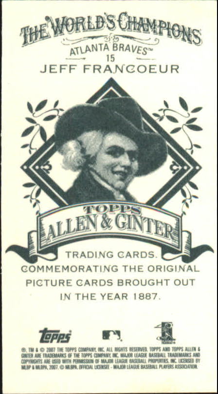 2007 Topps Allen and Ginter Mini A and G Back #15 Jeff Francoeur back image