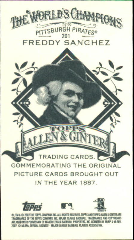 2007 Topps Allen and Ginter Mini A and G Back #201 Freddy Sanchez back image
