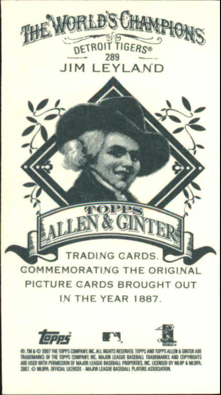 2007 Topps Allen and Ginter Mini A and G Back #289 Jim Leyland back image