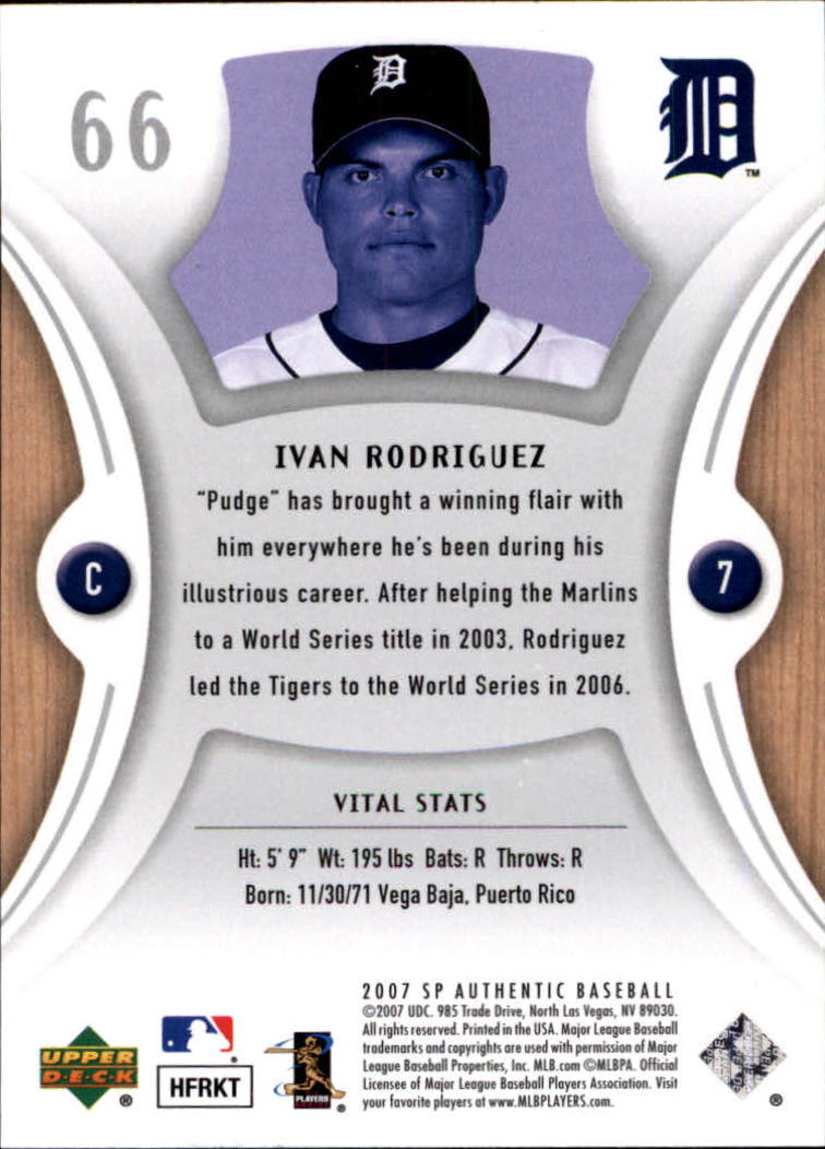 2007 SP Authentic #66 Ivan Rodriguez back image