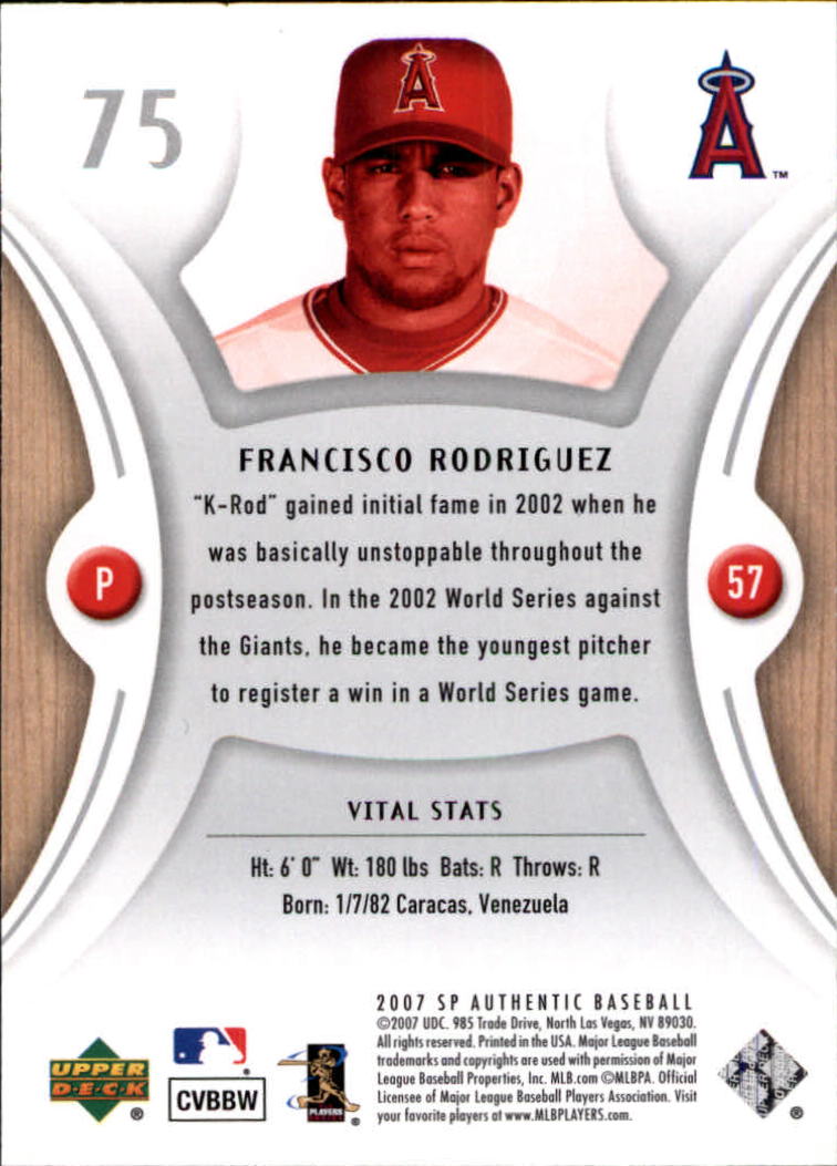 2007 SP Authentic #75 Francisco Rodriguez back image