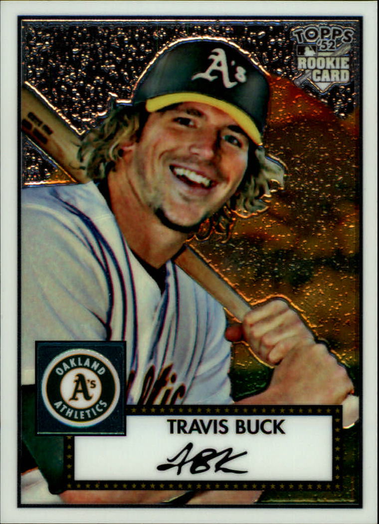 2007 Topps '52 Chrome #11 Travis Buck