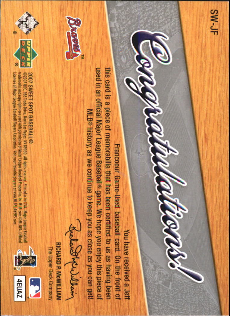 2007 Sweet Spot Sweet Swatch Memorabilia #SWJF Jeff Francoeur back image