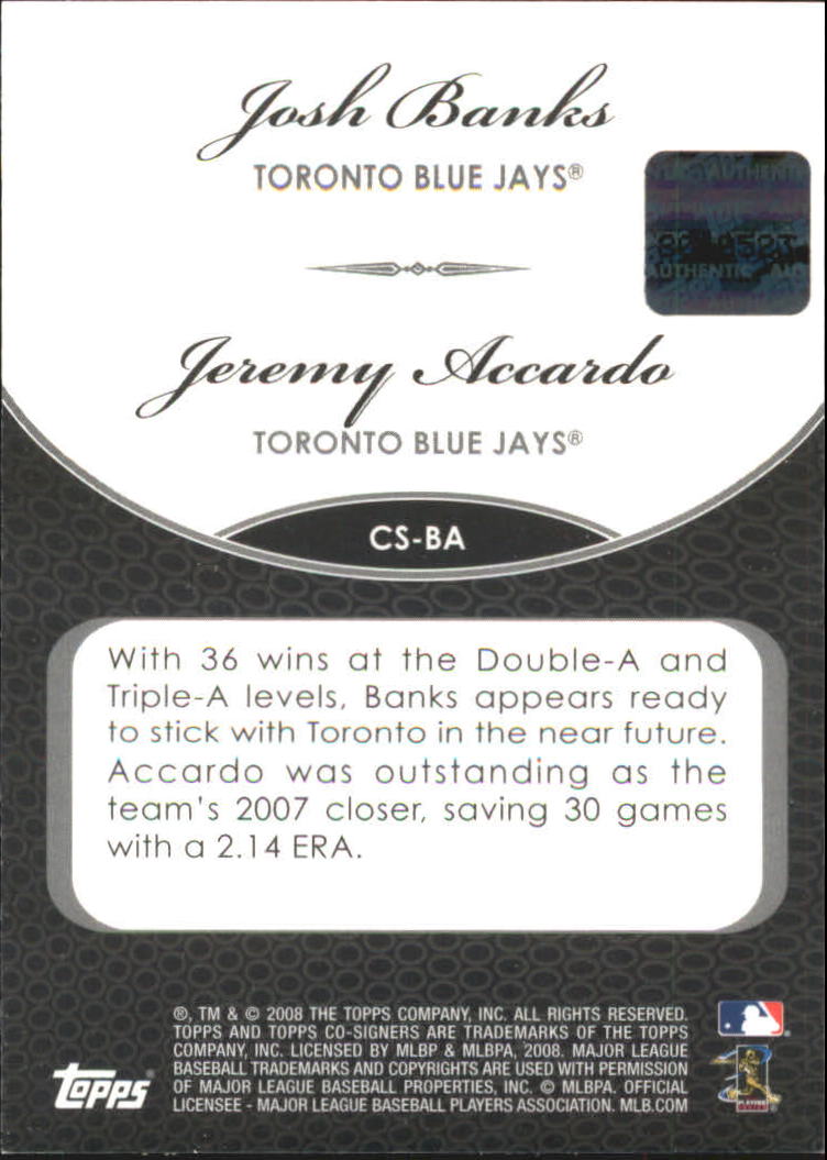 2008 Topps Co-Signers Dual Autographs #BA Josh Banks/Jeremy Accardo A