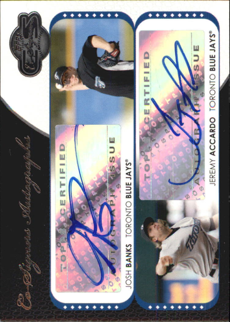 2008 Topps Co-Signers Dual Autographs #BA Josh Banks/Jeremy Accardo A