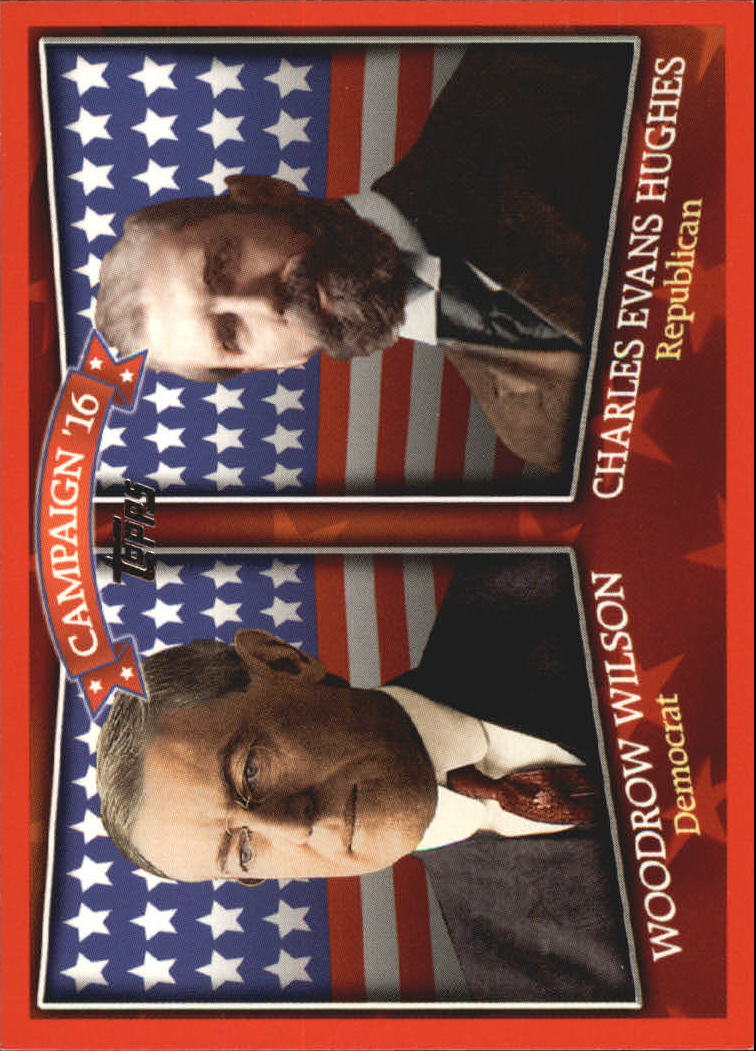 2008 Topps Historical Campaign Match-Ups #1916 Woodrow Wilson/Charles Evans Hughes