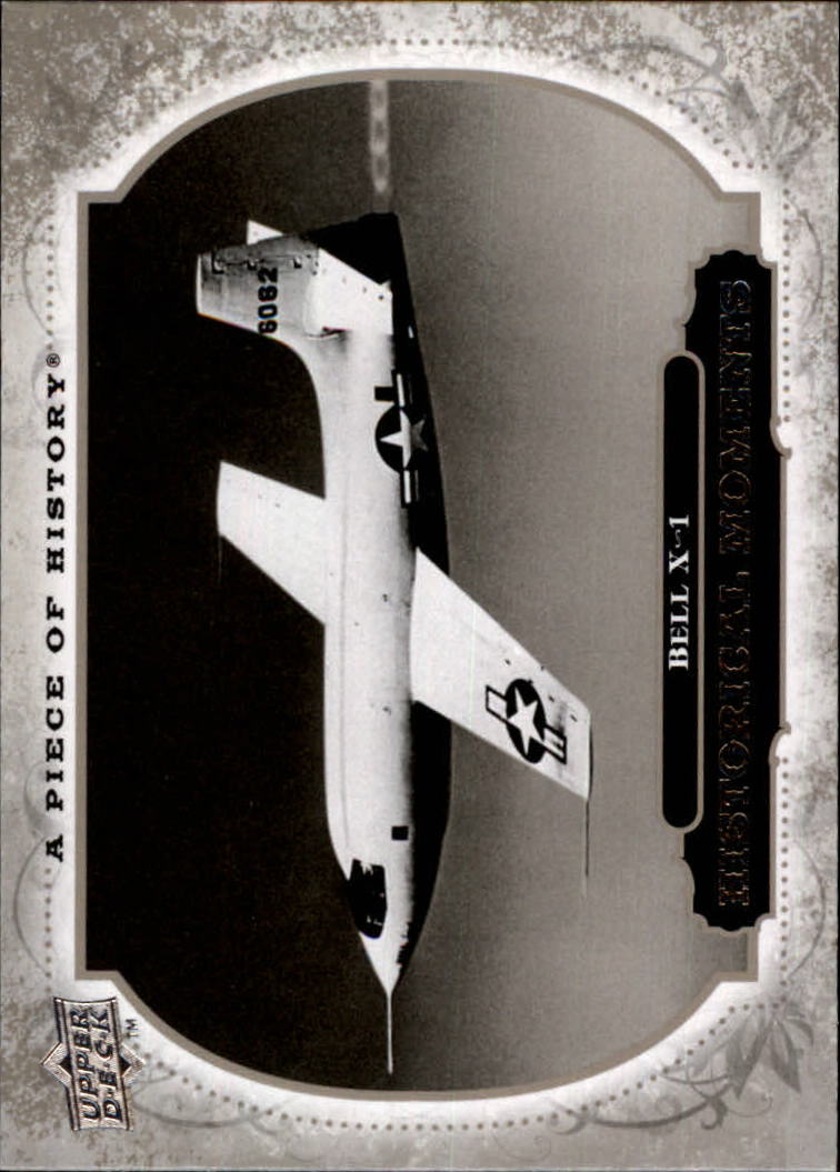 2008 UD A Piece of History #171 Bell X-1 Breaks Sound Barrier