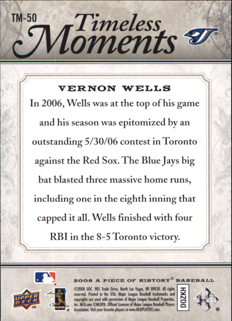 2008 UD A Piece of History Timeless Moments #50 Vernon Wells back image