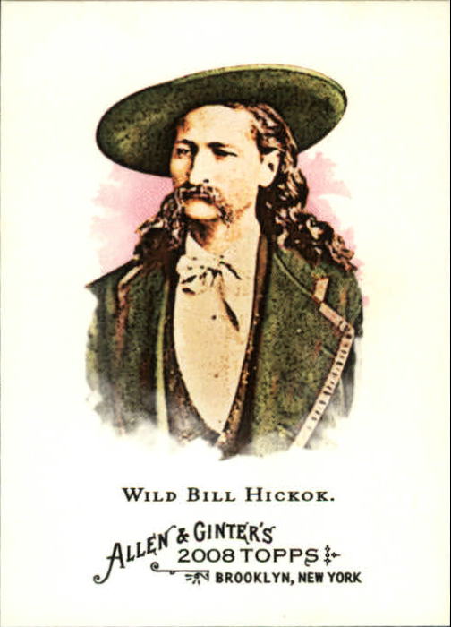 2008 Topps Allen and Ginter #133 Wild Bill Hickok