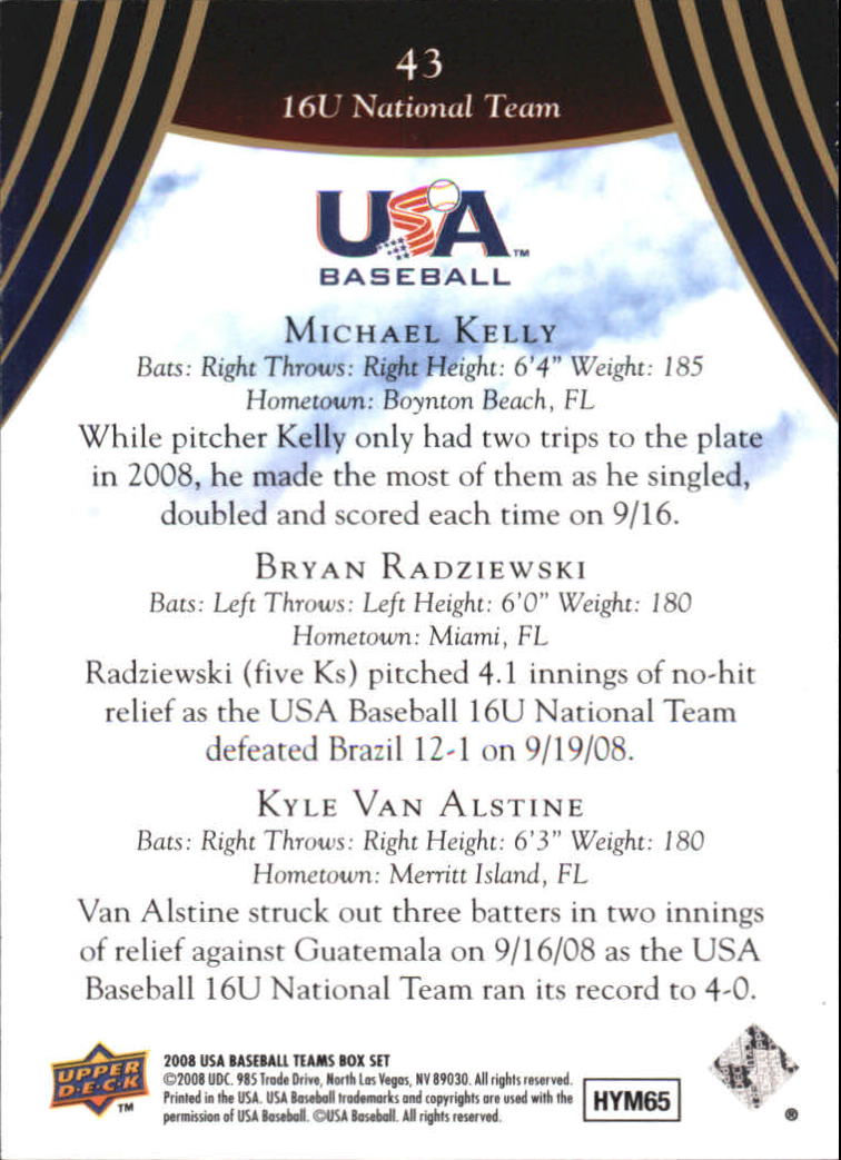 2008-09 USA Baseball #43 Michael Kelly/Bryan Radziewski/Kyle Van Alstine back image