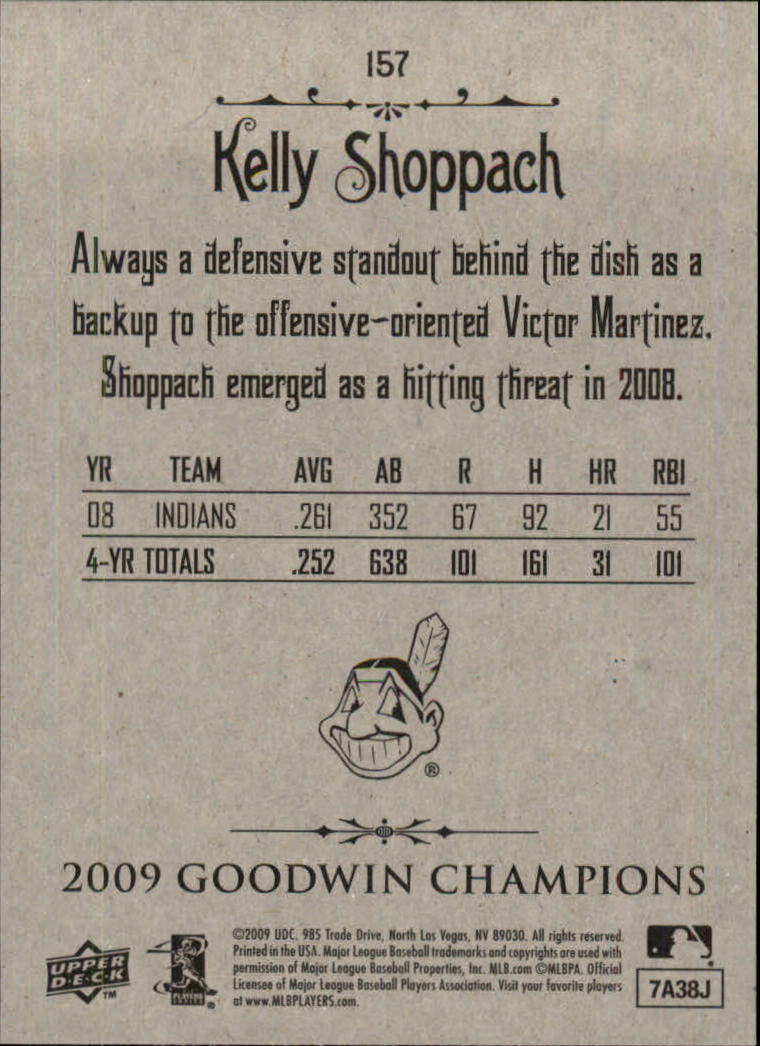 2009 Upper Deck Goodwin Champions #157 Kelly Shoppach SP back image