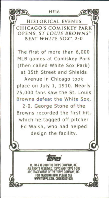 2010 Topps 206 Mini Historical Events #HE16 Jul 1st 1910/Chicago's Comiskey Park opens, St Louis Browns beat White Sox 2-0 back image