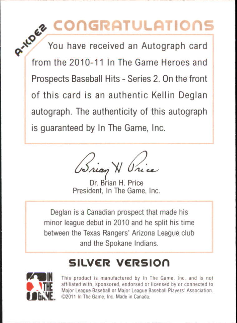 2011 ITG Heroes and Prospects Close Up Autographs Silver #KDE2 Kellin Deglan HN back image