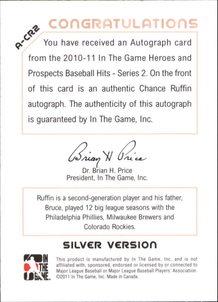 2011 ITG Heroes and Prospects Close Up Autographs Silver #CR2 Chance Ruffin HN back image