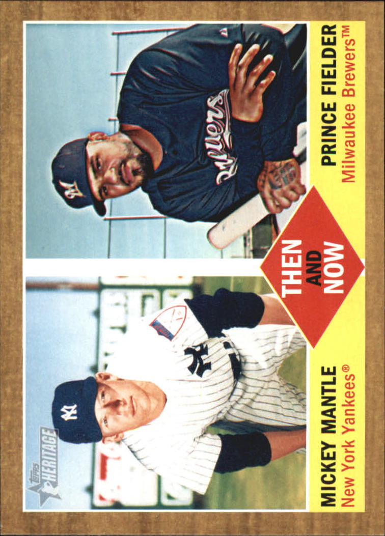 2011 Topps Heritage Then and Now #TN5 Mickey Mantle/Prince Fielder
