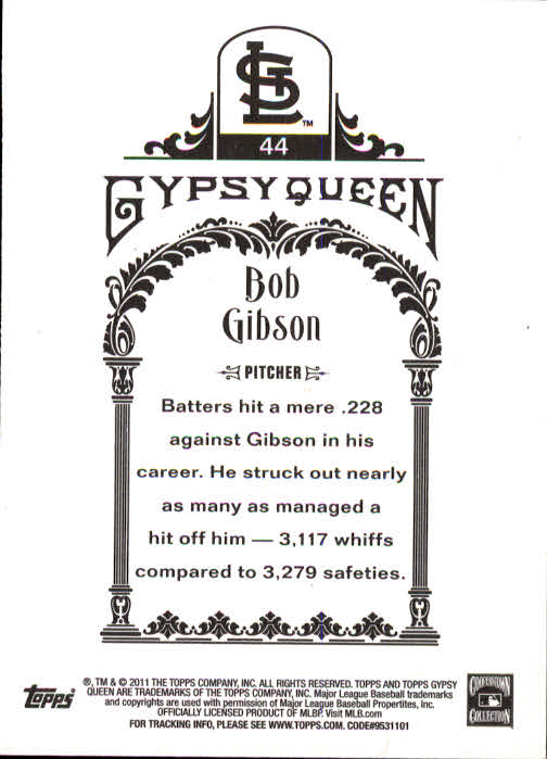 2011 Topps Gypsy Queen #44 Bob Gibson back image